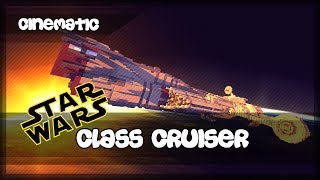 Minecraft Cinematic  Star Wars  Class Cruiser [upl. by Irallih]