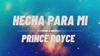 Hecha Para Mi  Prince Royce Lyrics [upl. by Elitnahc]