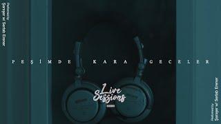 Şanışer Live Sessions  Peşimde Kara Geceler w sertaberener [upl. by Ontine305]