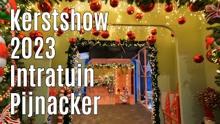 Kerstshow 2023 Intratuin Pijnacker ⭐⭐⭐⭐⭐ part 2 [upl. by Dave]