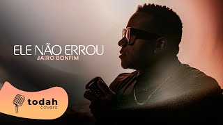 Jairo Bonfim  Ele Não Errou Cover Raquel Olliver [upl. by Cardew]