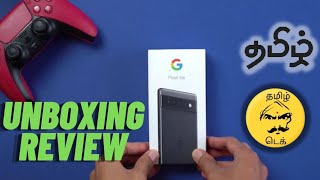 GOOGLE PIXEL 6a  UNBOXING amp REVIEW  TAMIL [upl. by Lleda92]