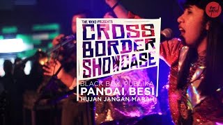 Pandai Besi  Hujan Jangan Marah  Live at Cross Border Showcase [upl. by Snehpets]