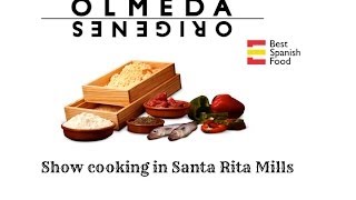 Olmeda Orígenes  Show cooking experience in Santa Rita Mills [upl. by Bordie]