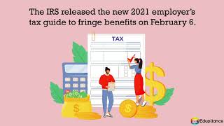 Employers Tax Guide to Fringe Benefits 2021  Edupliance [upl. by Ebonee]