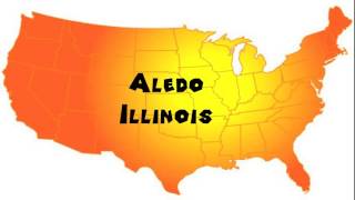 How to Say or Pronounce USA Cities — Aledo Illinois [upl. by Ylenats477]