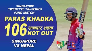 Captain Paras Khadka Century 106 vs Singapore  Singapore T20I Triseries 2019 [upl. by Anemix]