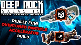 Incredible Overtuned Particle Accelerator Build  Deep Rock Galactic [upl. by Halle]