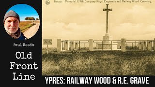 Walking Ypres  Railway Wood amp Royal Engineers Grave [upl. by Epifano]