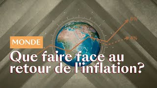 Que faire face au retour de l’inflation [upl. by Legge]