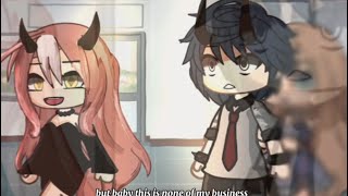 “None of my business” a Gacha glmv gachalife viralvideo noneofmybusiness yourbeautiful ily [upl. by Annawd]