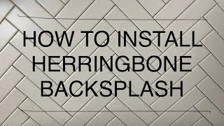 HOW TO INSTALL A KITCHEN HERRINGBONE TILE BACKSPLASH THE EASY WAY HERRINGBONE TILE WALL [upl. by Francyne]