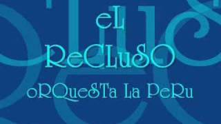 eL ReCLuSo  oRQueSTa La PeRu [upl. by Iseabal671]