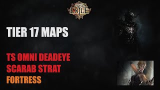 324 TS Omni Deadeye  T17 Fortress  Scarab Strat  Path Of Exile [upl. by Lachus]