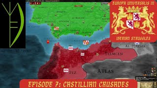 Iberian Struggles Episode 7 Castillian Crusades [upl. by Nidraj]