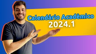 CALENDÁRIO ACADÊMICO 2024 1 [upl. by Theobald]