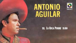 La Rica Pobre  Antonio Aguilar Audio Oficial [upl. by Gower]