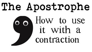 How to Use an Apostrophe with Contractions [upl. by Chemesh609]