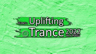 KUNO´s UPLIFTING TRANCE HOUR 382 MIX January 2022 🎵 [upl. by Edualcnaej]