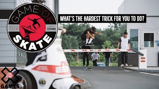 Whats The Hardest Trick For You To Do GAME OF SKATE  World of X Games [upl. by Aihsekyw]