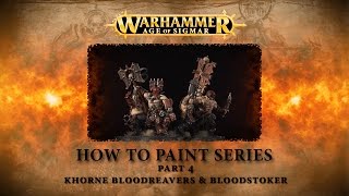 How to paint Warhammer Age of Sigmar part 4  Bloodreavers amp the Bloodstoker [upl. by Cirdnek762]