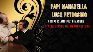 Bisogna andarcene dallitalia  PAPI MANAVELLA E LUCA PETROSINO [upl. by Leibarg]