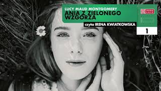 Ania z Zielonego Wzgórza 01  Lucy Maud Montgomery  Audiobook po polsku [upl. by Donnenfeld]