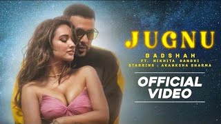 Badshah  Jugnu Full Video Nikhita Gandhi  Akansha Sharma  Jugnu Badshah New Song 2021 [upl. by Ieppet]