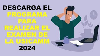 Soy Docente DESCARGA EL PROGRAMA PARA REALIZAR EL EXAMEN DE LA USICAMM 2024 [upl. by Aneeled]