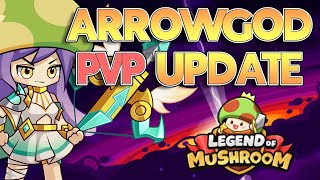 Lets Talk ARROW GOD amp PVP Updated Guide  Legend of Mushroom [upl. by Ahs]