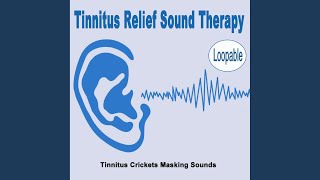 Tinnitus Crickets Masking Sounds Tinnitus Treatment Ringing in Ears  Loopable [upl. by Obbard]