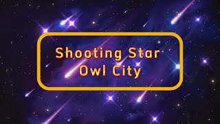 Shooting Star  Owl City Lyrics [upl. by Reneta]