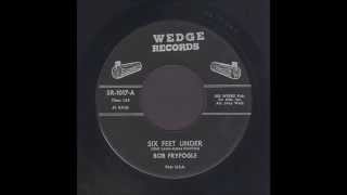 Bob Fryfogle  Six Feet Under  Country 45 [upl. by Nymrak]