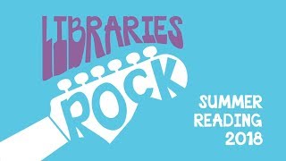 Libraries Rock Summer Reading Program 2018 [upl. by Aniled]