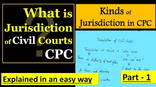 Jurisdiction of Civil Courts and Kinds of jurisdiction under CPC  Part 1  Sec 9 [upl. by Belford]