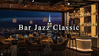 New York Jazz Lounge with Relaxing Jazz Bar Classics 🍷Jazz Music for Studying Working Sleeping [upl. by Misak994]