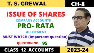 ISSUE OF SHARES COMPANY ACCOUNTS TSGrewal Ch8 Que no95 ProRata Allotment Important question [upl. by Nivonod]