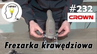 232  Frezarka krawędziowa Crown CT11020 [upl. by Yecnuahc]