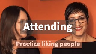 Attending  Practice Liking People [upl. by Ahcsap]