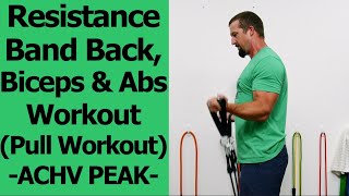 Resistance Band Back Biceps amp Abs Workout ACHVPEAK Band Pull Workout [upl. by Darcee]