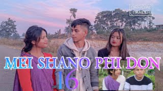 MEI SHANO PHI DON PART 16KHASI OFFICIAL TRAILER [upl. by Yeneffit636]