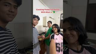 Cooking Pasta With Mom amp Brother For Dinner 🍝🥬 minivlog shorts cooking recipe food [upl. by Atnim513]