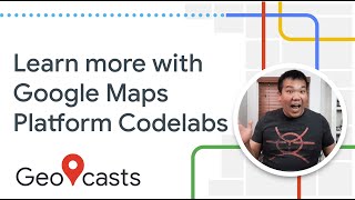 Learn quickly Google Maps Platform codelabs [upl. by Delcina]