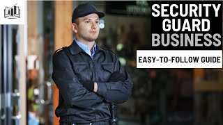 How to Start a Security Guard Company Business  Starting a Security Guard Agency [upl. by Assek]