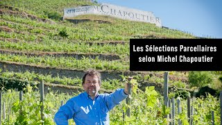 Les Sélections Parcellaires selon Michel Chapoutier [upl. by Driskill]