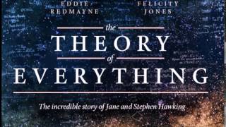 The Theory of Everything Soundtrack 21  A Brief History of Time [upl. by Burne853]