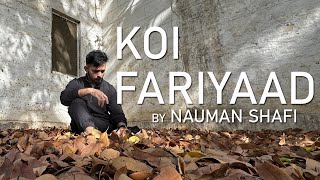 Koi Fariyaad  Jagjit Singh  Tum Bin  Nauman Shafi [upl. by Enamrahs]