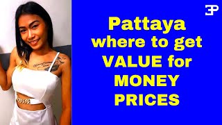 Pattaya Where to get VALUE for MONEY [upl. by Arahas]