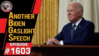 Another Biden Gaslight Speech  Nick Di Paolo Show 1603 [upl. by Nuris]