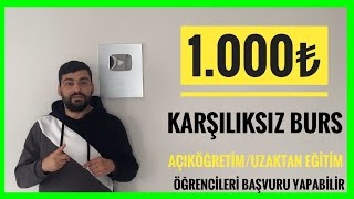 1000₺ KARŞILIKSIZ BURS BAŞVURUSU  KUMBARA BURSU AÇIKÖĞRETİM VE UZAKTAN EĞİTİM ÖĞRENCİLERİNE BURS [upl. by Ardnuasac]